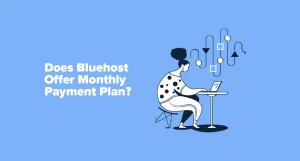 Does Bluehost Offer Monthly Payment Plan or All At once?